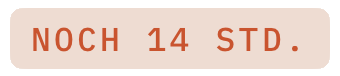 The badge on a request: “Noch 14 Std.” – 14 hours left
